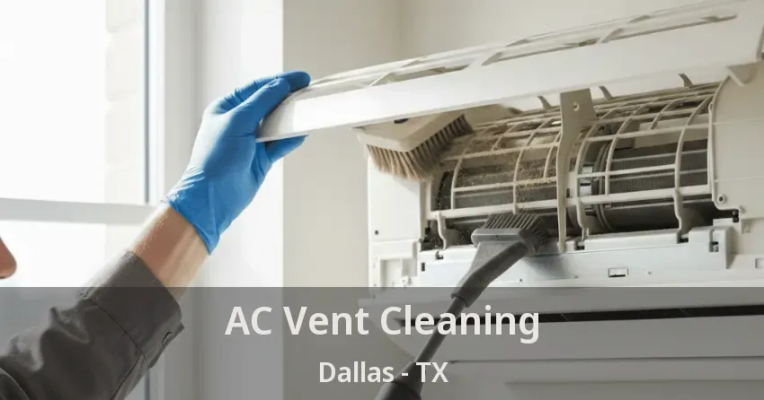 AC Vent Cleaning Dallas - TX AC Vent Cleaning Dallas - TX