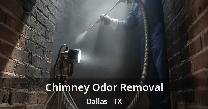 Chimney Odor Removal Dallas - TX Chimney Odor Removal Dallas - TX