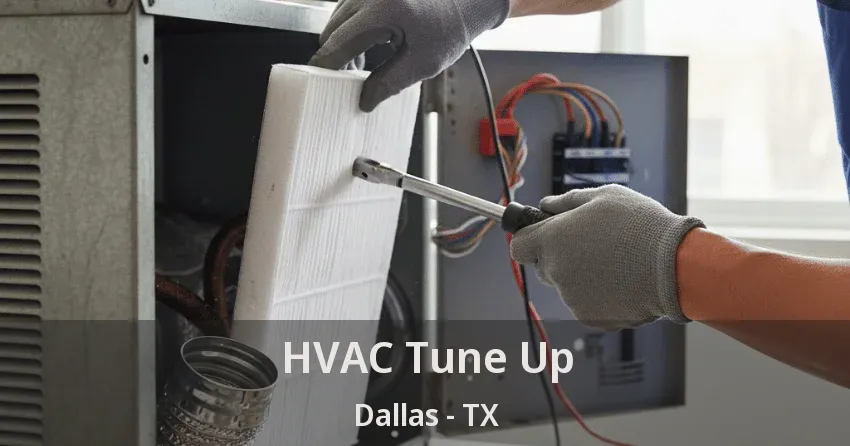 HVAC Tune Up Dallas - TX