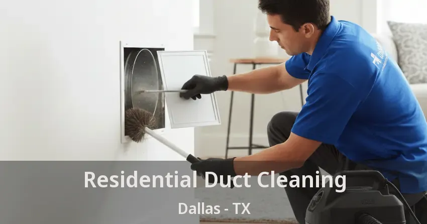 Residential Duct Cleaning Dallas - TX